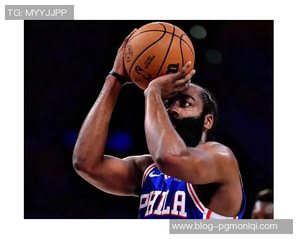 哈登状态骤降引发76人续约犹豫或将调整4年16亿合同计划