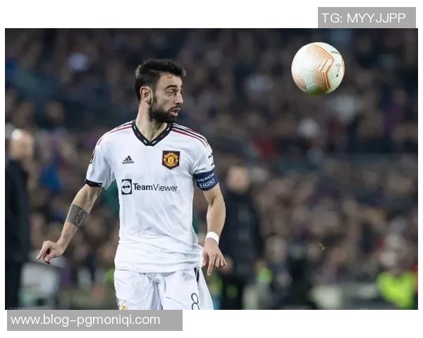 布鲁诺费尔南德斯：足球场上的中场指挥官与战术大师